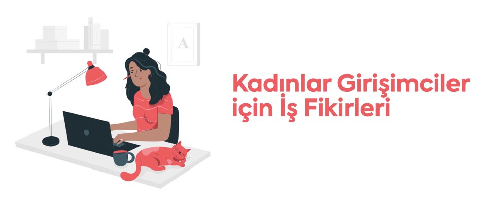 kadin-girisimciler-icin-is-fikirleri.jpeg